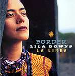 LILA DOWNS - Border