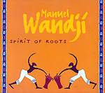 MANUEL WANDJI - Spirit of Roots