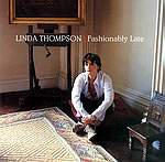 LINDA THOMPSON - Fashionably Late