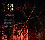 PURO-JUHOIN PEKKA/KAJSA VILHUINEN/SINIKKA LANGELAND/OVE BERG Tirun Lirun - Skogfinske Runesanger