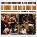 MARTIN STEPHENSON & JIM HORNBY - Down To The Wood