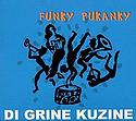 DI GRINE KUZINE - Funky Pukanky