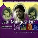 THE ROUGH GUIDE TO BOLLYWOOD LEGENDS: LATA MANGESHKAR