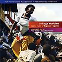 The King's Musicians - Royalist Music of Buganda ­ Uganda