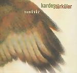 KARDES TÜRKÜLER - Hemavaz