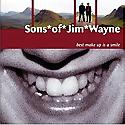 SONS OF JIM WAYNE - Best Make up is a Smile