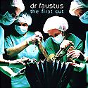 DR FAUSTUS - The First Cut