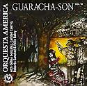ORQUESTA AMERICA - Guaracha-Son