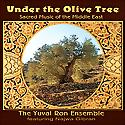 YUVAL RON ENSEMBLE - Under the Olive Tree