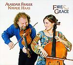 ALASDAIR FRASER & NATALIE HAAS - Fire & Grace