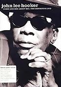 JOHN LEE HOOKER - Come and see about me - The Definite DVD