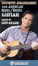 GEOFF MULDAUR - Innovative arrangements for american blues/roots guitar