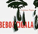 BEBO & CIGALA - Lágrimas Negras