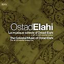 OSTAD ELAHI - Vol. 1: La musique céleste d'Ostad Elahi / The Celestial Music of Ostad Elahi