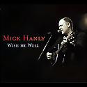 MICK HANLY - Wish Me Well