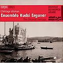ENSEMBLE KUDSI ERGUNER - The Ottoman Heritage