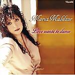 MARIA MULDAUR - Love Wants To Dance