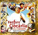 FANFARE CIOCARLIA - Gili Garabdi - Ancient Secrets Of Gypsy Brass