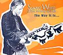 SNOWY WHITE & THE WHITE FLAMES - The Way It Is