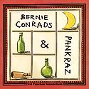 BERNIE CONRADS & PANKRAZ: Drei Flaschen Mondschein