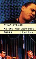 GILAD ATZMON: My One And Only Love