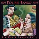 Polskie Tango - Old World Tangos Vol. 3