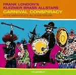 FRANK LONDON’S KLEZMER BRASS ALLSTARS - Carnival Conspiracy