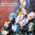 Thomas Felder - frühlingsblütenglühn