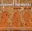 DJAMEL LAROUSSI - 3 Marabouts