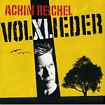 ACHIM REICHEL - Volxlieder