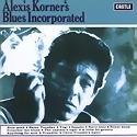 ALEXIS KORNER’S BLUES INCORPORATED - Blues Incorporated