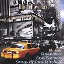 BIG YELLOW TAXI - Unknown And Famous Songs Of Joni Mitchell