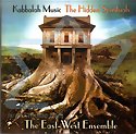 THE EAST-WEST ENSEMBLE - Kabbalah Music - The Hidden Spirituals