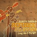 SIERRA LEONE’S REFUGEE ALL STARS - Living Like A Refugee
