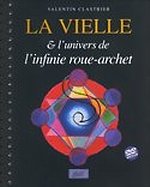 VALENTIN CLASTRIER - La vielle & l’univers de l’infinie roue-archet