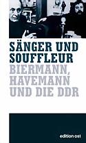 ROBERT ALLERTZ [Hrsg] - Sänger und Souffleur: Biermann, Havemann und die DDR