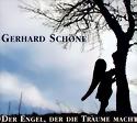 GERHARD SCHÖNE - Der Engel, der die Träume macht...