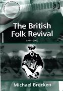 MICHAEL BROCKEN - The British Folk Revival 1944-2002