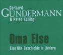 GERHARD GUNDERMANN & PETRA KELLING - Oma Else