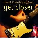 HENRIK FREISCHLADER BAND - Get Closer