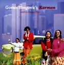 GORAN BREGOVIC - Karmen With A Happy End
