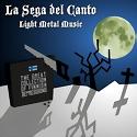 LA SEGA DEL CANTO - Light Metal Music