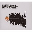 Le Rail Band feat. Mory Kante