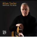 ALLAN TAYLOR - Old Friends - New Roads