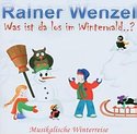 RAINER WENZEL - Was ist los im Winterwald ...?