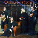 WATERSON CARTHY - Holy Heathen And The Old Green Man