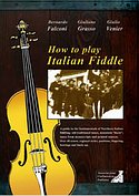 BERNARDO FALCONI, GIULIANO GRASSO, GIULIO VENIER - How to Play Italian Fiddle