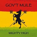GOV’T MULE - Mighty High