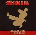 RUSSKAJA – Kasatchok Superstar