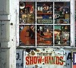 SHOW OF HANDS - Roots – The Best of Show of Hands